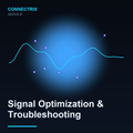 Signal Optimization & Troubleshooting